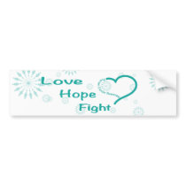 Love Hope Fight  - Ovarian Cancer Awareness Bumper Stickers