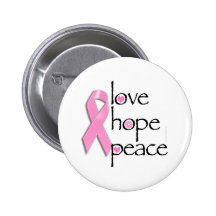 Love Hope Peace Breast Cancer Tees and Gifts Pinback Buttons