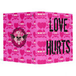LOVE HURTS binders
