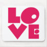 LOVE in Big Pink Letters Mouse Pad