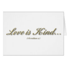 "Love is...." ( 1 Corinthians 13 ) Greeting Cards