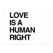 LOVE IS A HUMAN RIGHT POST CARDS