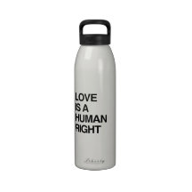 LOVE IS A HUMAN RIGHT WATER BOTTLE