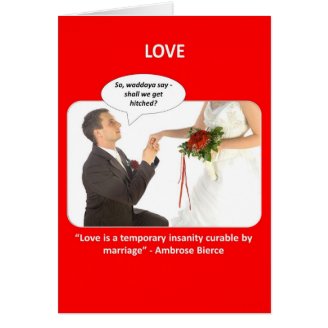 love-is-a-temporary-insanity-curable-by-01 greeting cards