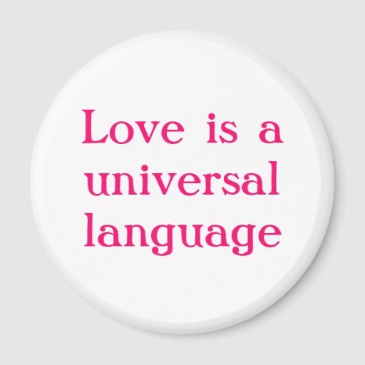 love-is-a-universal-language-2-inch-round-magnet-zazzle