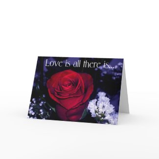 Love is all there is... card