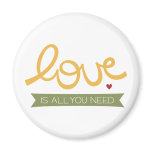 love is all you need magnets