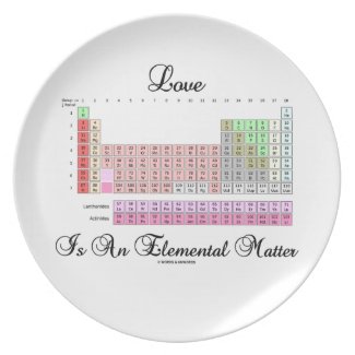Love Is An Elemental Matter (Periodic Table) Dinner Plates