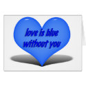 Love is Blue.....Without You card