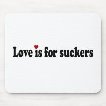 Love Is For Suckers Mouse Mats