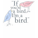 Love is for the Birds t-shirts