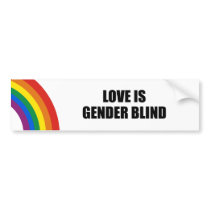 Love is gender blind bumper stickers by gay_pride Love is gender blind bumper stickers
