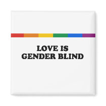 LOVE IS GENDER BLIND FRIDGE MAGNETS