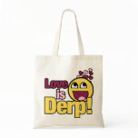 Love is Herp Derp bags