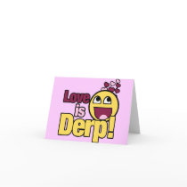 Love is Herp Derp Greeting Card