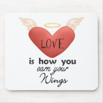 love is how your earn mousepads by Ceyzpurplestang love is how your earn mousepads
