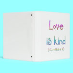 "Love is kind" binders
