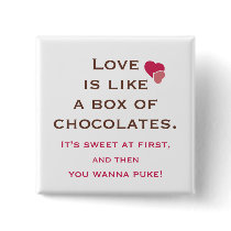 Love is Like a Box of Chocolates Pinback Button