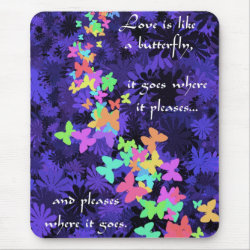 Love is like a butterfly... mousepad