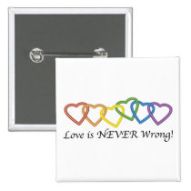 Love is never wrong button buttons