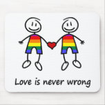 Love is Never Wrong Mouse Pad