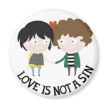Love is not a sin magnets