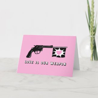Love Is Our Weapon card card