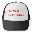 Love is Overrated hats