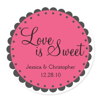 Love is Sweet - Scalloped Edge - Personlize Round Sticker