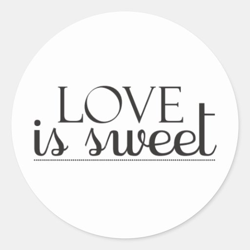 Love Is Sweet Sticker Zazzle