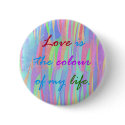 Love Is The Colour Button by SjStevenson Love Is The Colour Button