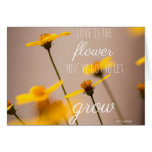 Love is the flower greeting card