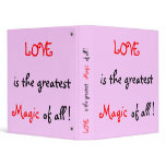 Love is the greatest Magic of all !-Avery Binder