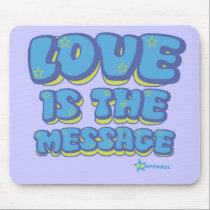 Love is the Message mousepads