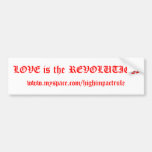 LOVE is the REVOLUTION High Impact sticker Bumper Sticker