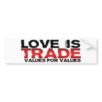 Love Is Trade Values For Values Bumper Sticker