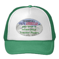 love it when your tractor roars hat