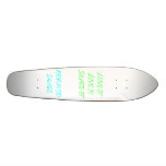 LOVE ITLIVE ITSKATE IT, BORN TO SKATE CUSTOM SKATEBOARD