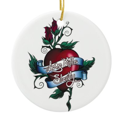 Love Kills Slowly Christmas Tree Ornaments