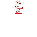 Love Laugh Live T-Shirt by sruhs Love Laugh Live T-Shirt
