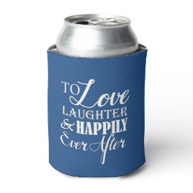 Love Laughter Happily Ever After Wedding Koozie Can Cooler
