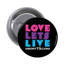 Love Lets Live / Abort73.com Pinback Buttons