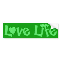 Love Life Bumper Sticker