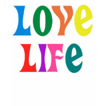 LOVE LIFE! customizable christian message t-shirts