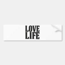 'Love Life' Inspiring & Motivating Products (B&W) Bumper Sticker