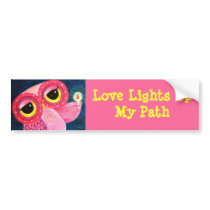 Love Lights Up My Path Owl Bumper Sticker bumper stickers