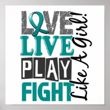 Love Live Play Fight Like A Girl Ovarian Cancer Print