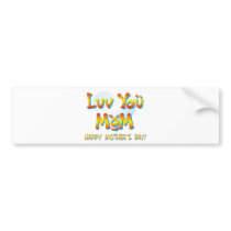 Love Luv You Mom Shirts bumper stickers