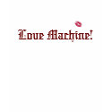 Love Machine#3! t-shirts