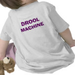 Love Machine + Baby Maker = DROOL MACHINE T Shirts